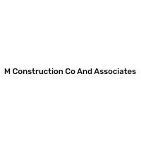 M Construction Co And Associates